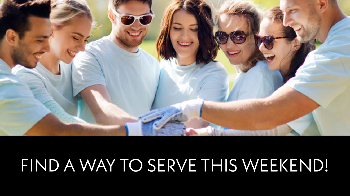 Group of people in matching shirts join hands outdoors with text: Find a way to serve this weekend!