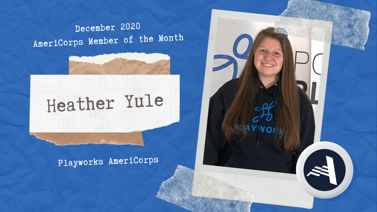 December 2020 AmeriCorps Member of the Month - Heather Yule - Playworks AmeriCorps. Image - Young woman in black "Playworks" sweater in front of a white wall.