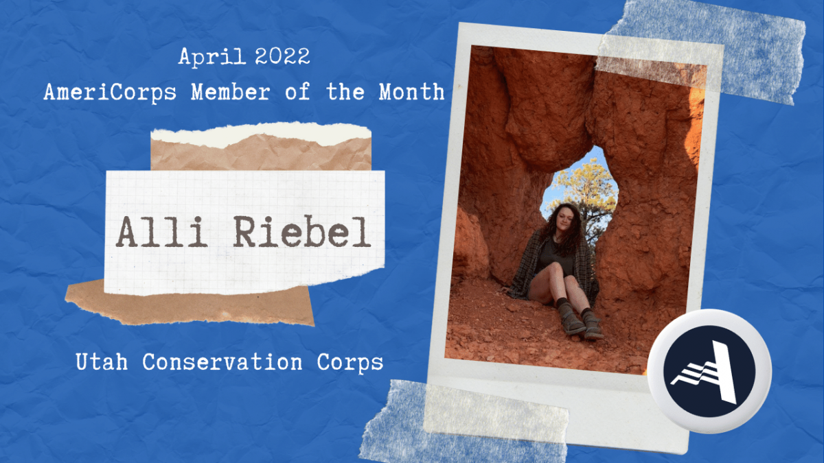 April 2022 AmeriCorps Member of the Month - Alli Riebel; Utah Conservation Corps