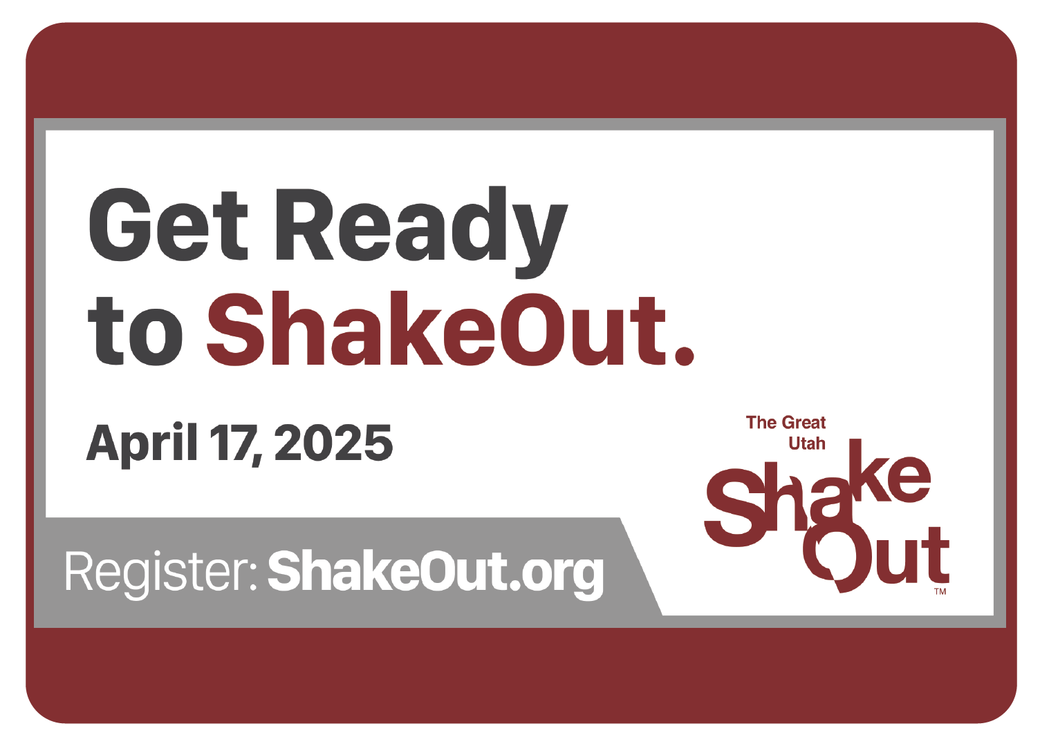 Get Ready to ShakeOut. April 17, 2024. Register: ShakeOut.org