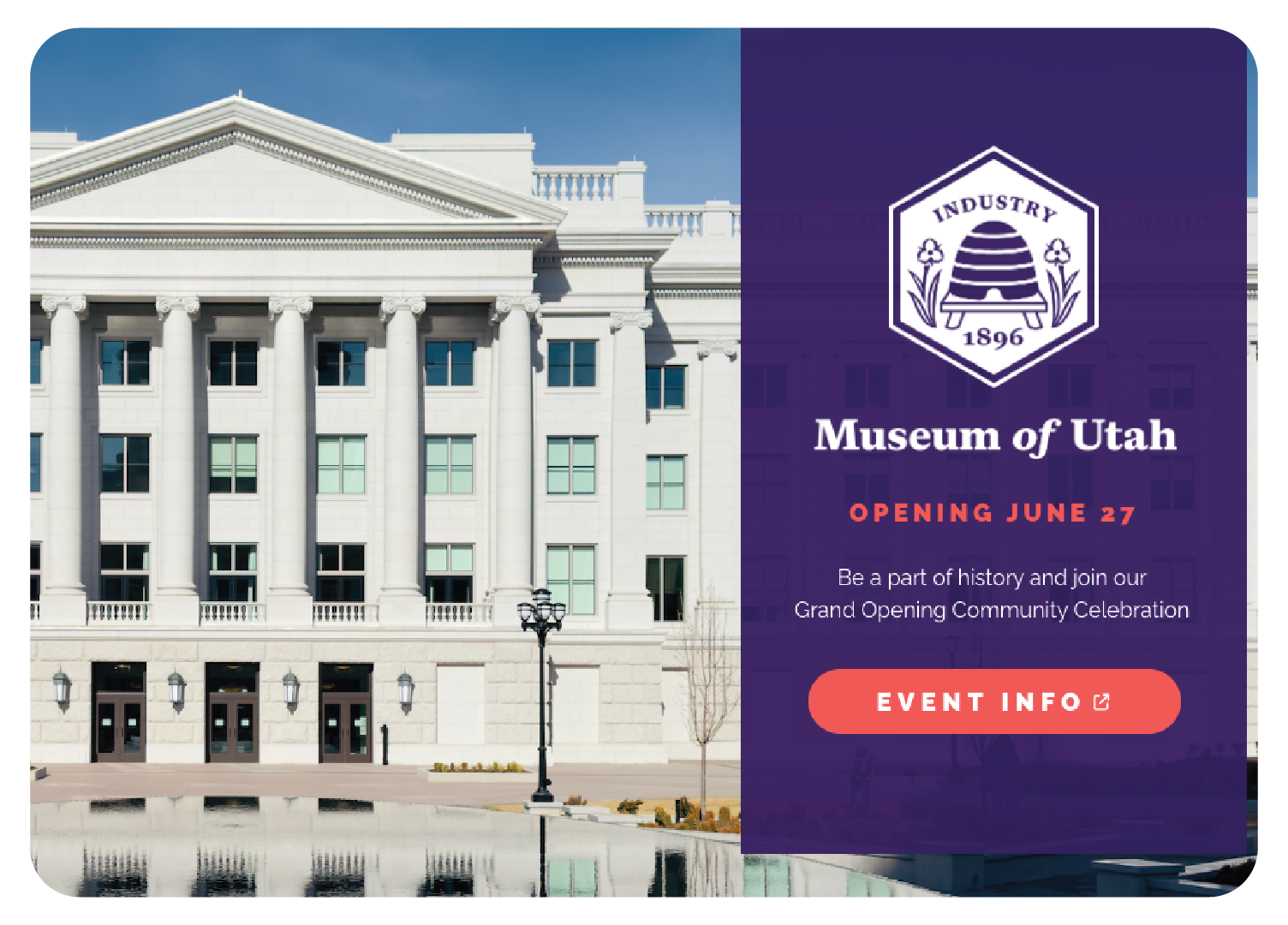 White neoclassical building with Museum of Utah event info overlay announcing June 27 opening.